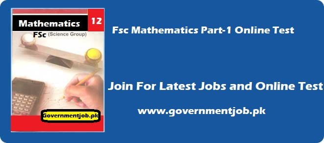 Fsc part 1 Mathematics online test for FSc class