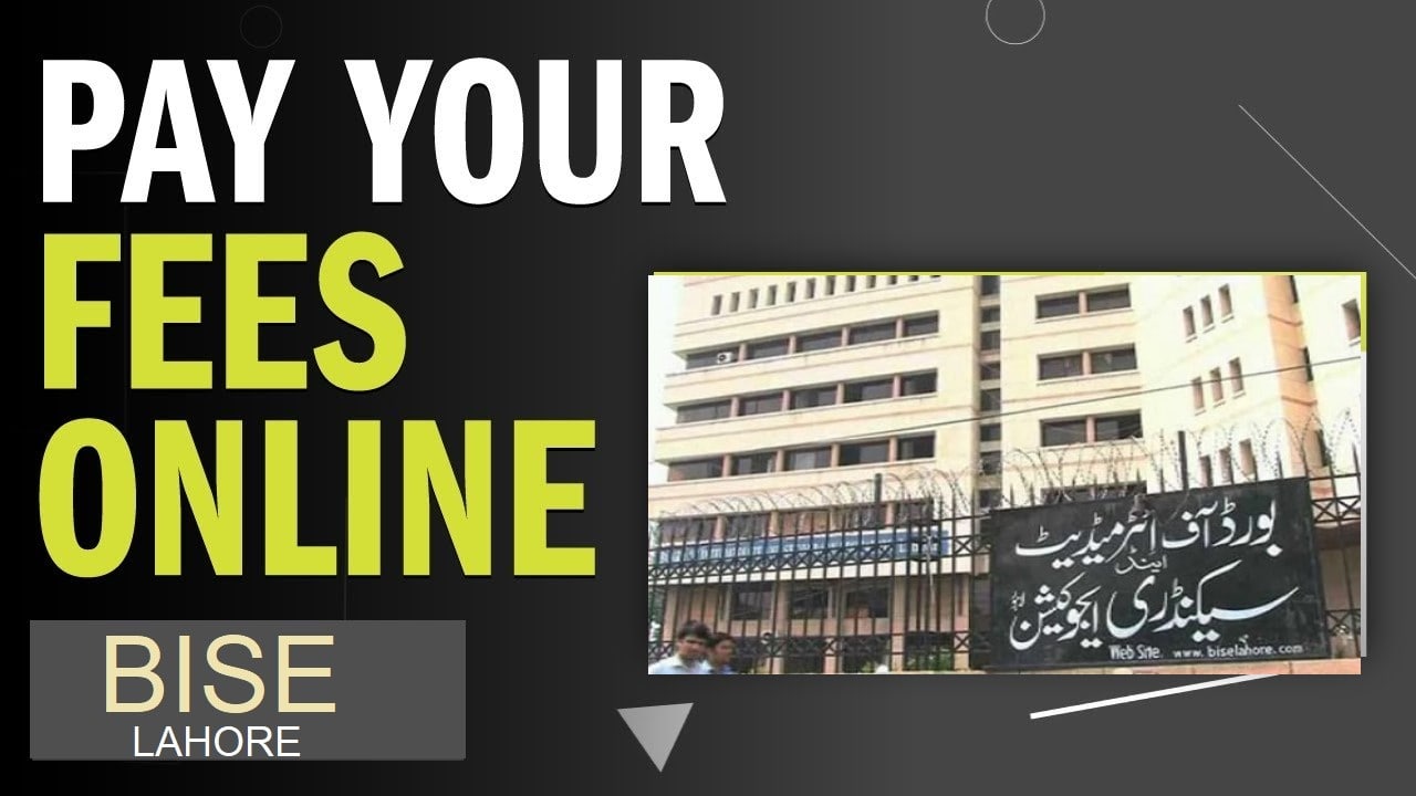 BISE Lahore has begun offering students to pay their fees online