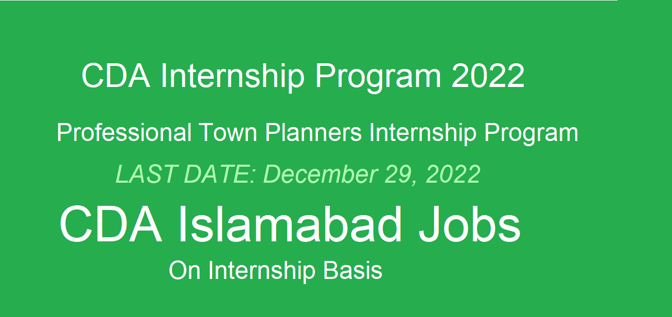 CDA Islamabad Internship 2022-23 - Professional Town Planners Internship Program